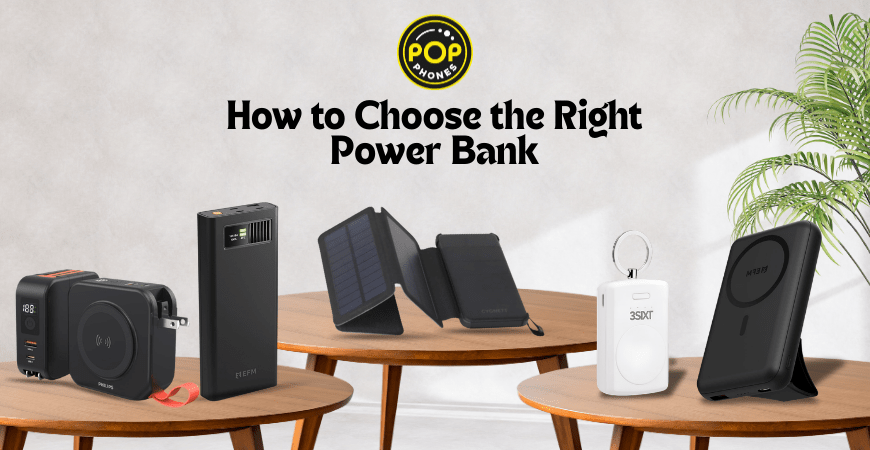 How to Choose the Right Power Bank